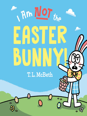 cover image of I Am NOT the Easter Bunny!